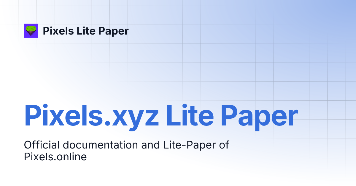 Pixels.xyz Lite Paper | Pixels Lite Paper